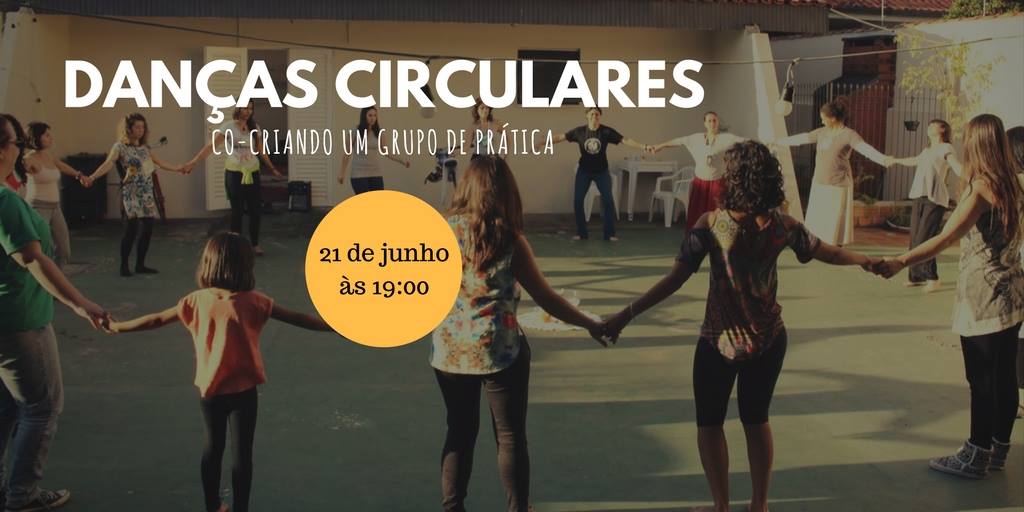 21 de junho – Danças Circulares: Grupo de Prática