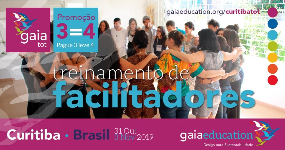 Gaia T o T – Formação de Facilitadores Curitiba, Brasil 2019 – De 31 de outubro a 3 de Nov