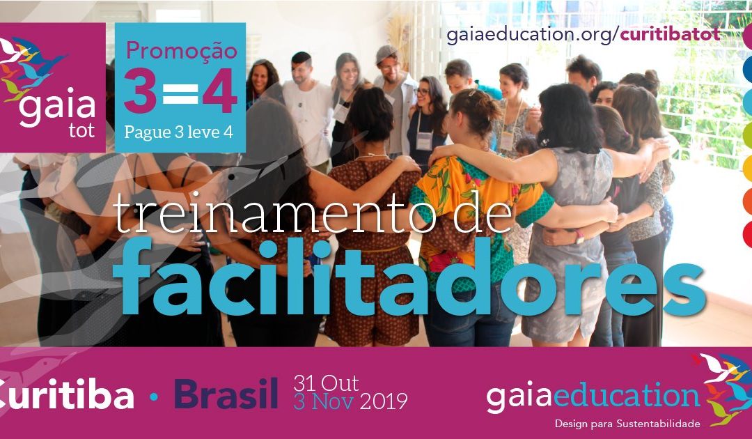 Gaia T o T – Formação de Facilitadores Curitiba, Brasil 2019 – De 31 de outubro a 3 de Nov