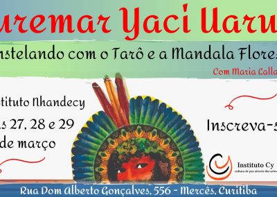 Juremar Yaci Uaruá-Constelando com o Tarô e a Mandala Florestal – 27 a 29/03