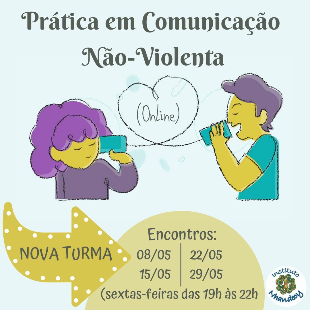 Prática em Comunicação Não-Violenta sextas-feiras, das 19h às 22h