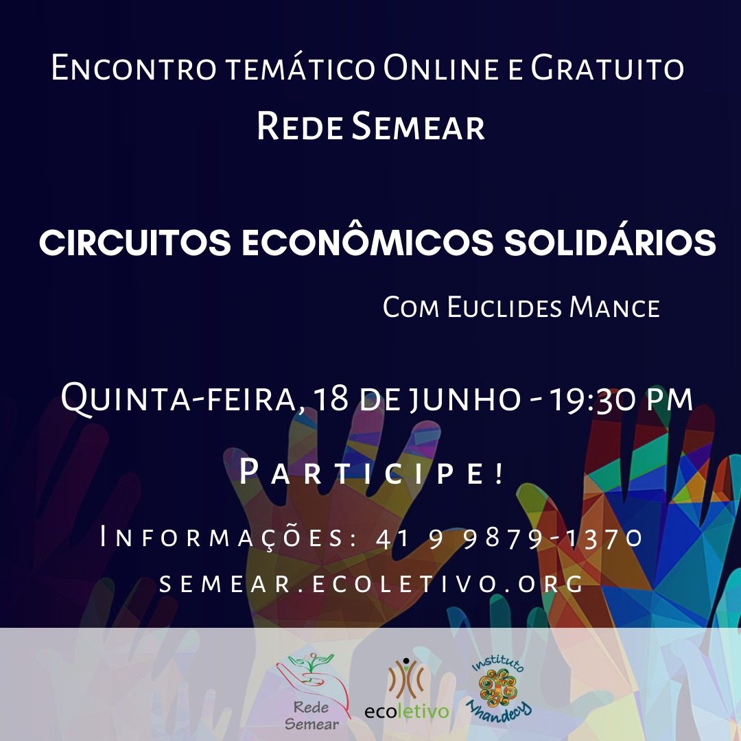 Encontro Temático Online da Rede Semear: Circuitos Econômicos Solidários  – 18/06, às 19:30h