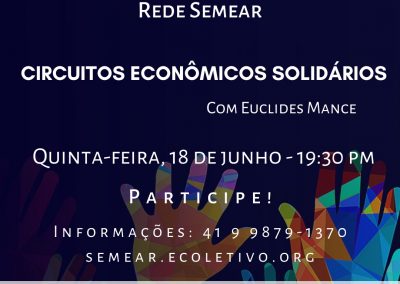 Encontro Temático Online da Rede Semear: Circuitos Econômicos Solidários  – 18/06, às 19:30h